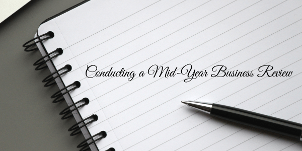 Summer Reset: 5 Tips for Conducting a Mid-Year Business Review